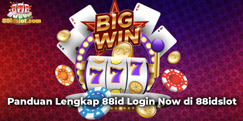 Panduan Lengkap 88id Login